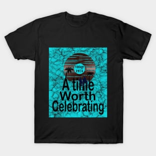 A time Worth Celebrating T-Shirt